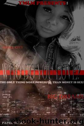 Who Do You Love?: An Urban Novella by Paper Chaise & Sonya Davis