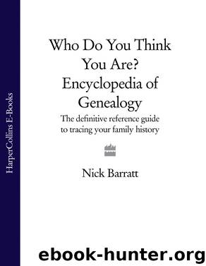 Who Do You Think You Are? Encyclopedia of Genealogy by Nick Barratt