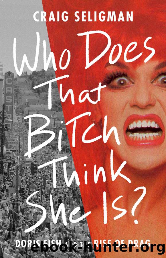Who Does That Bitch Think She Is? by Craig Seligman