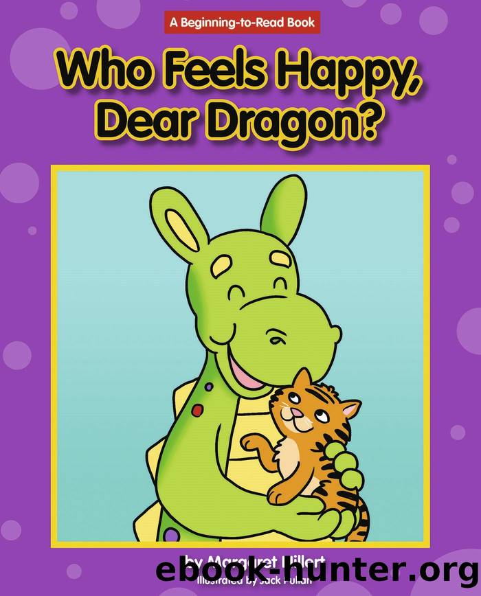 Who Feels Happy, Dear Dragon? by Margaret Hillert