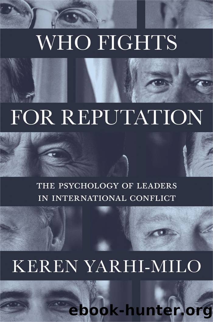 Who Fights for Reputation by Yarhi-Milo Keren