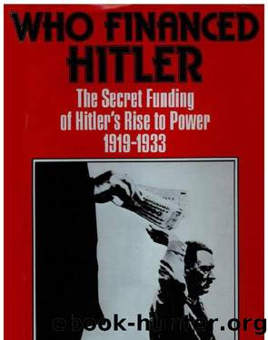 Who Financed Hitler; The Secret Funding of Hitler's Rise to Power 1919-1933 (1978) by James Pool