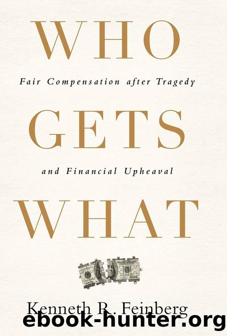 Who Gets What by Kenneth R. Feinberg