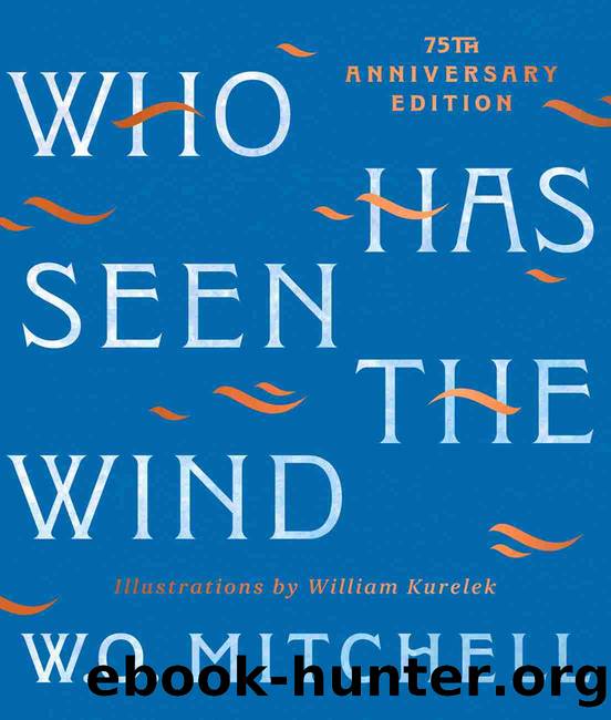 Who Has Seen the Wind by W.O.Mitchell