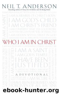Who I Am In Christ: A Devotional by Anderson Neil T