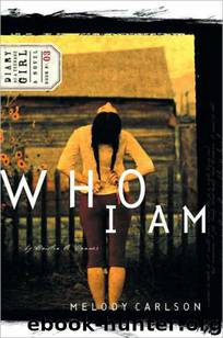 Who I Am by Melody Carlson