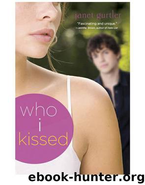 Who I Kissed by Janet Gurtler