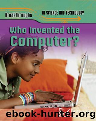 Who Invented the Computer? by Robert Snedden