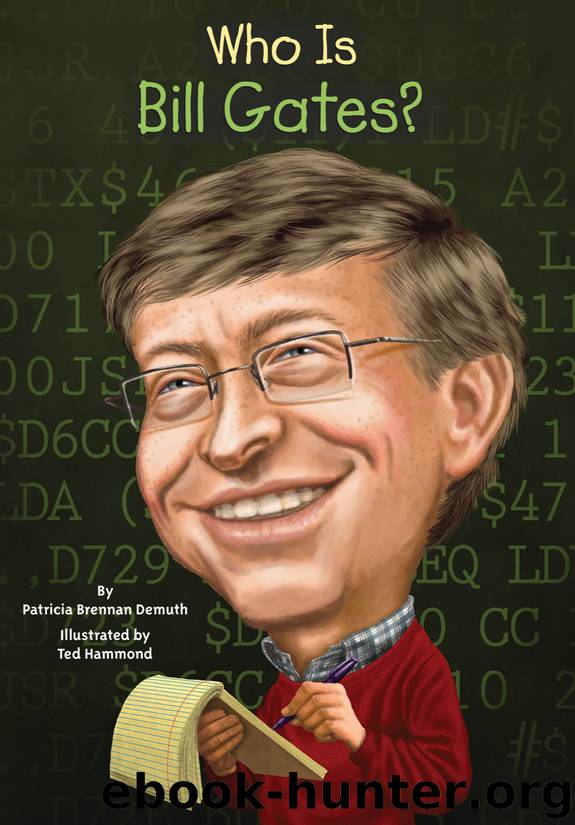 Who Is Bill Gates? by Patricia Brennan Demuth