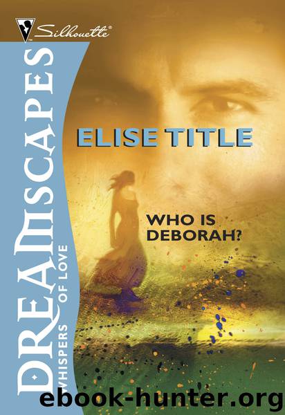 Who Is Deborah? by Elise Title