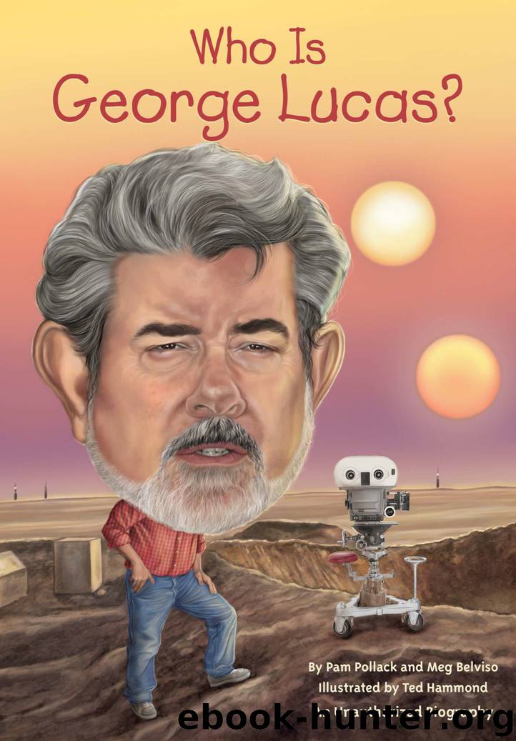Who Is George Lucas? by Pam Pollack