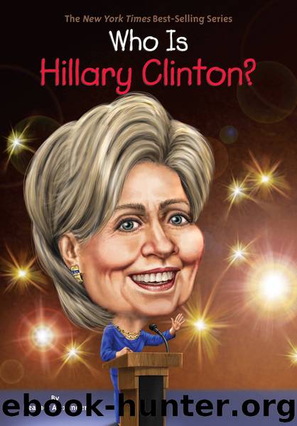 Who Is Hillary Clinton? by Heather Alexander