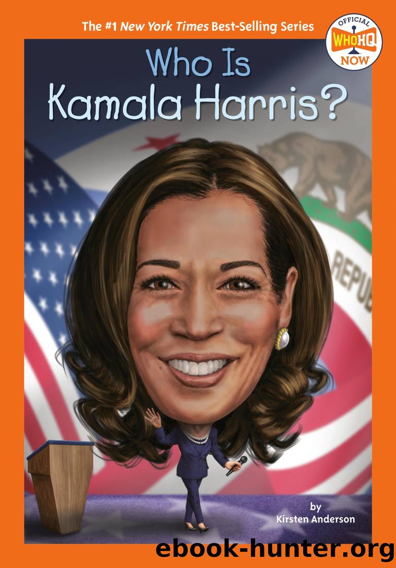 Who Is Kamala Harris? by Kirsten Anderson & Who HQ