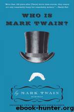 Who Is Mark Twain by Mark Twain