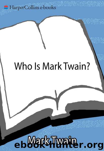 Who Is Mark Twain? by Twain Mark