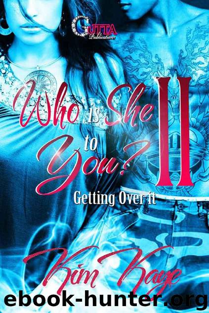 Who Is She to You? 2: Getting Over It by Kim Kaye & Dynasty's Cover Me