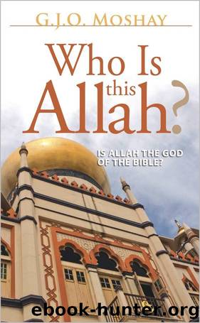 Who Is This Allah? by G.J.O. Moshay