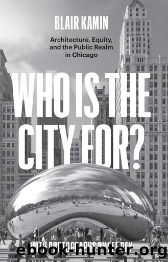 Who Is the City For? by Blair Kamin