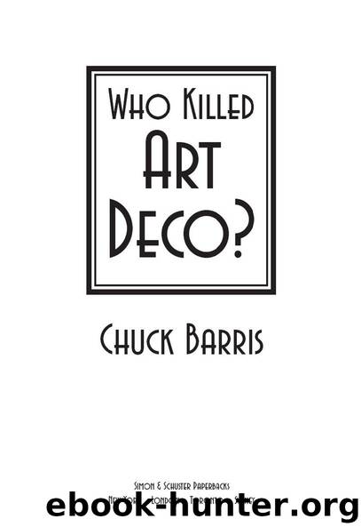 Who Killed Art Deco? by Chuck Barris