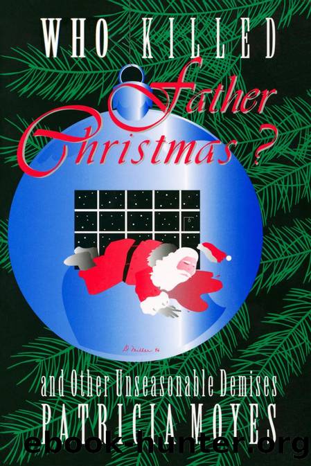 Who Killed Father Christmas and Other Unseasonable Demises (1996) by Patricia Moyes