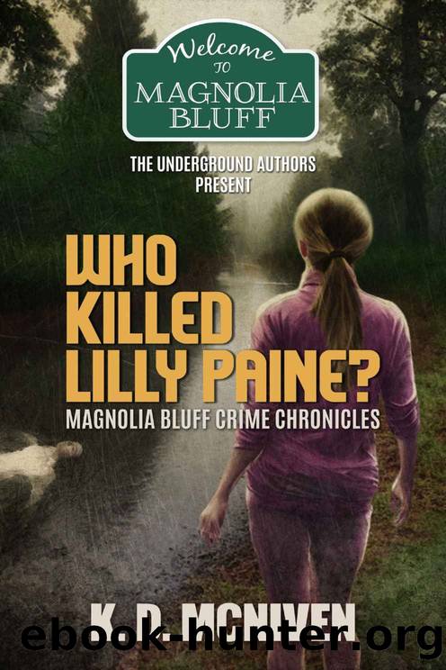 Who Killed Lilly Paine: Magnolia Bluff Crime Chronicles by K.D. McNiven