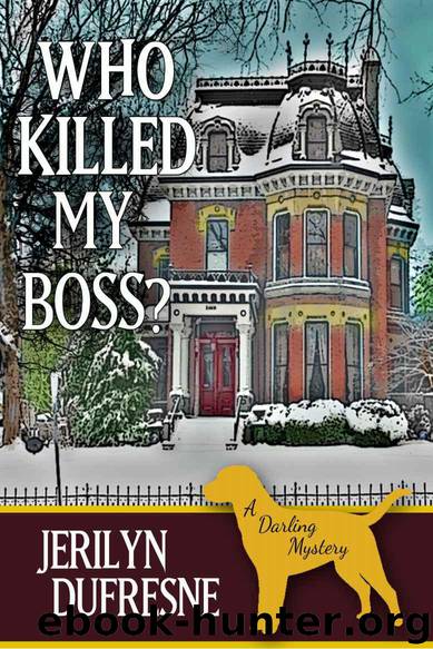 Who Killed My Boss? (Sam Darling Mystery #1) by Dufresne Jerilyn