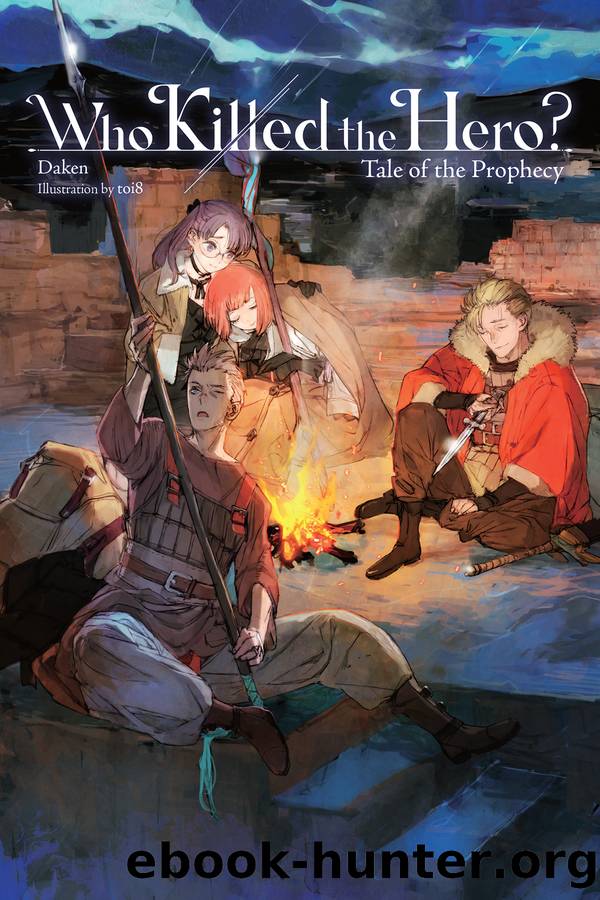 Who Killed the Hero?, Vol. 2: Tale of the Prophecy by Daken and toi8