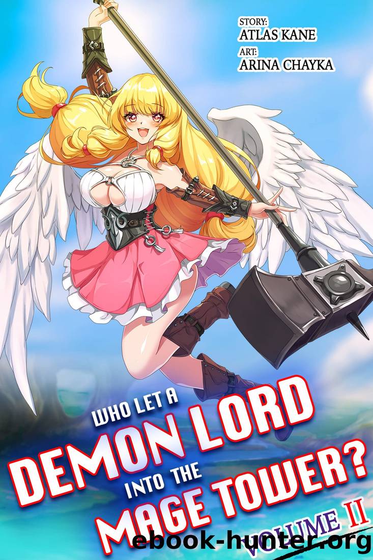 Who Let a Demon Lord into the Mage Tower? Volume 2: A Fantasy Light Novel by Atlas Kane