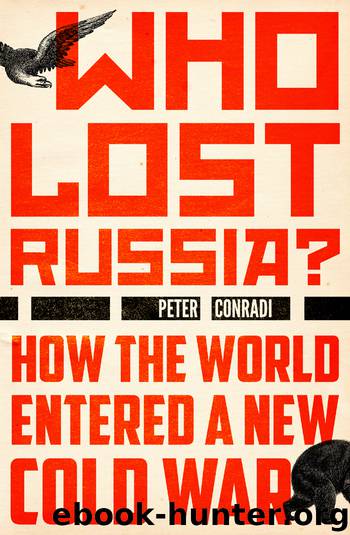 Who Lost Russia? by Peter Conradi