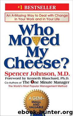 Who Moved My Cheese? by Spencerjohnson