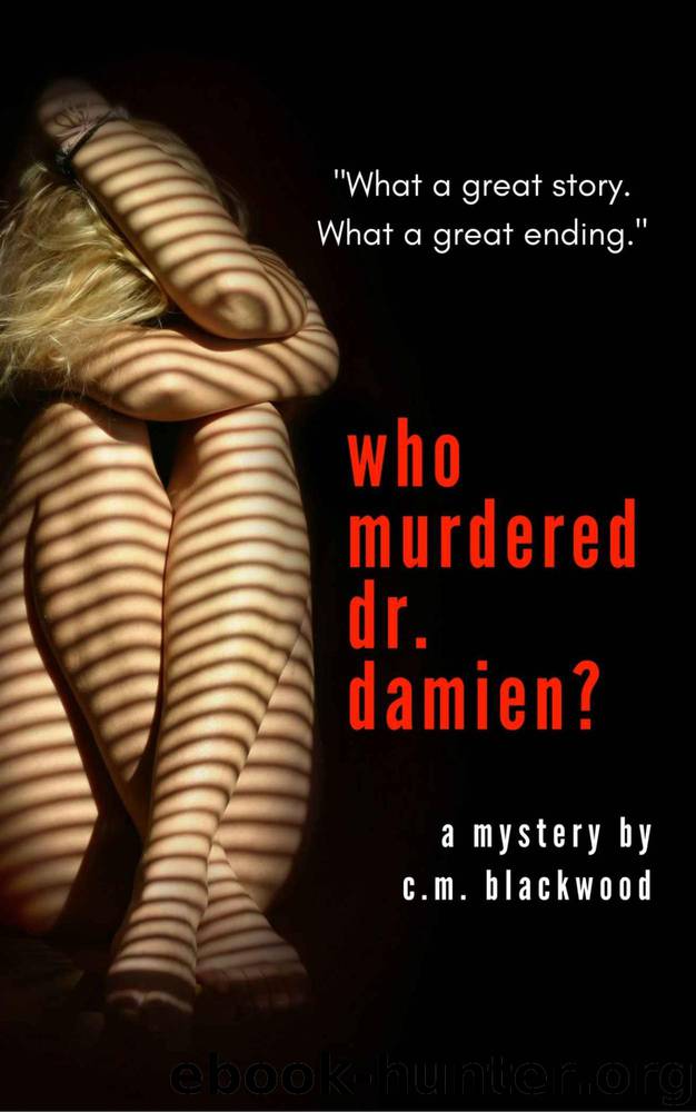 Who Murdered Dr. Damien? by C.M. Blackwood