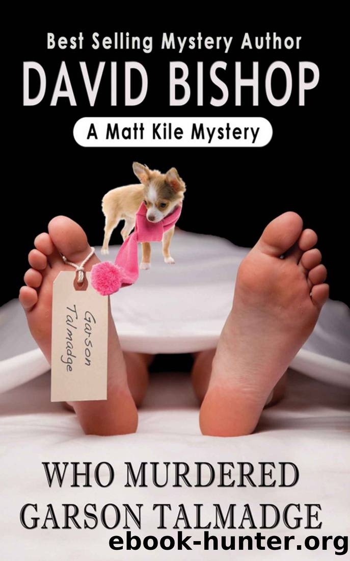 Who Murdered Garson Talmadge (A Matt Kile Mystery Book 1) by David Bishop