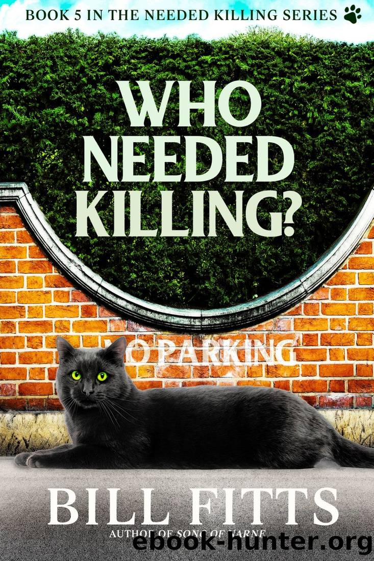 Who Needed Killing? by Bill Fitts