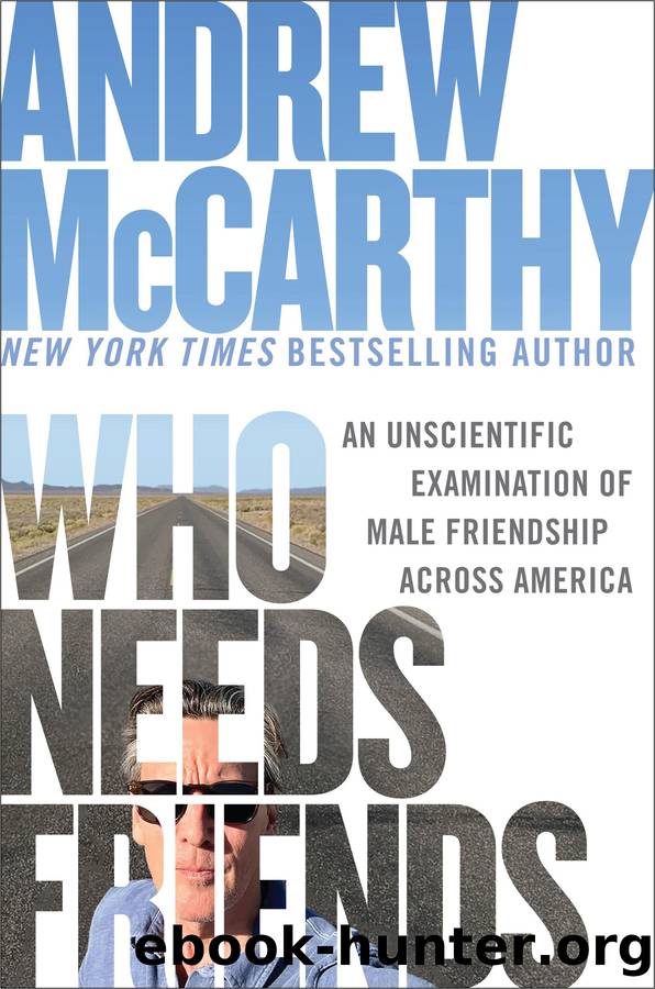 Who Needs Friends by Andrew McCarthy