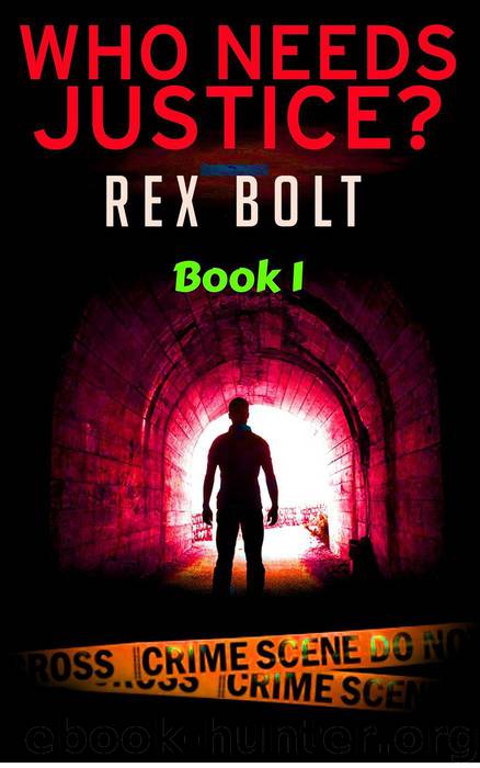 Who Needs Justice? by Rex Bolt