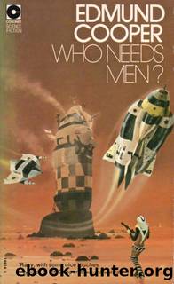 Who Needs Men by Edmund Cooper