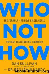 Who Not How by Dan Sullivan