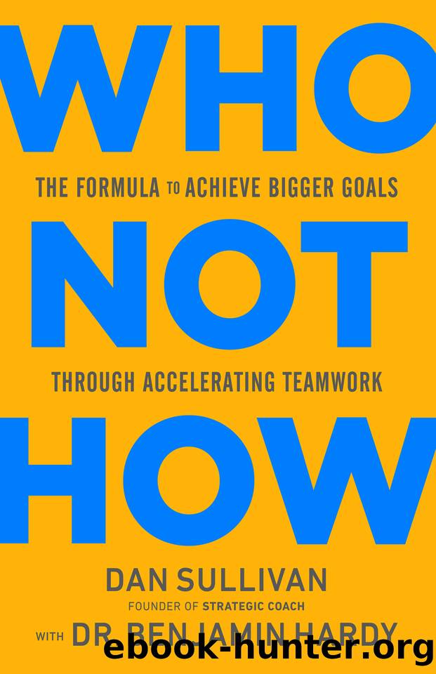 Who Not How by Hardy Benjamin & Sullivan Dan