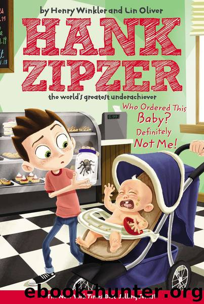 Who Ordered This Baby? Definitely Not Me! #13 by Henry Winkler Lin Oliver