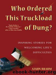 Who Ordered This Truckload of Dung? by Brahm Ajahn