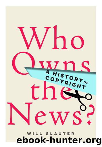 Who Owns the News? by Will Slauter