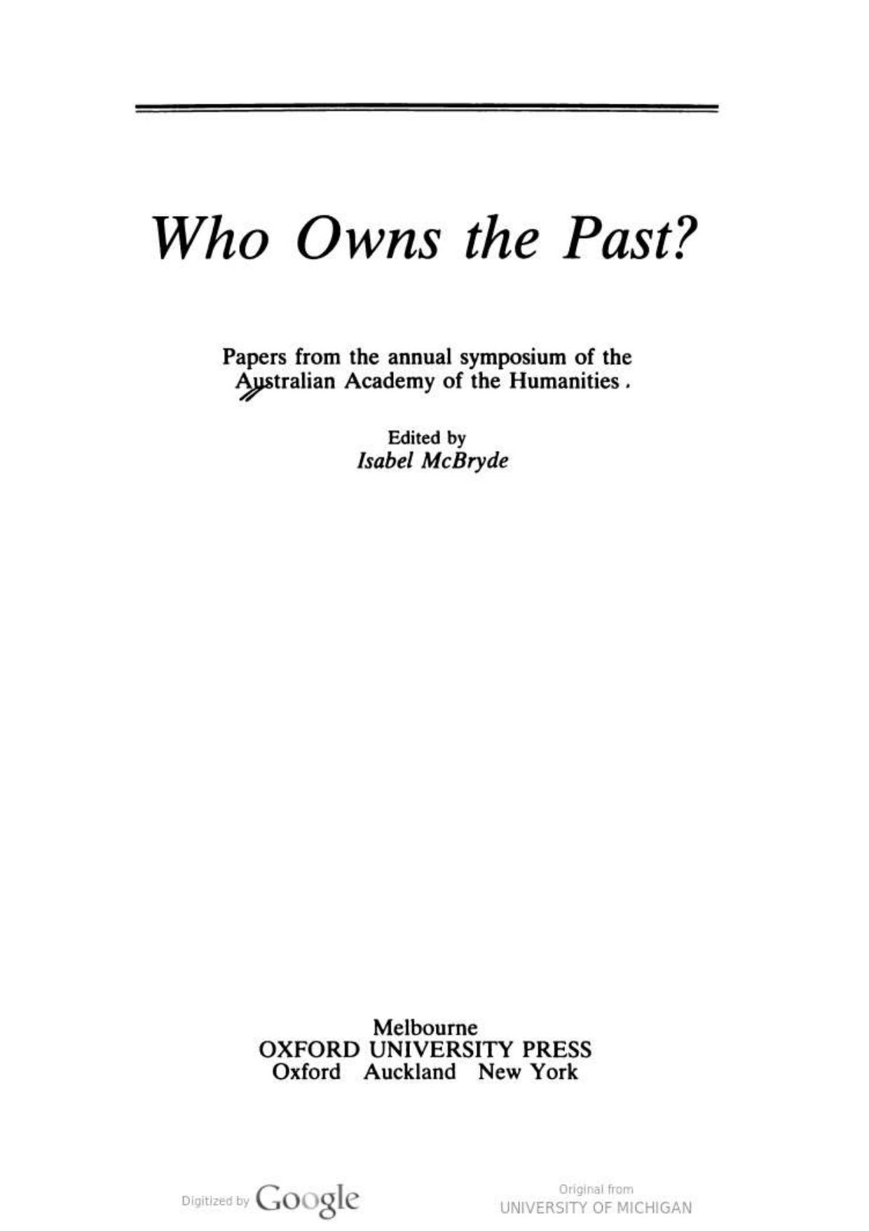 Who Owns the Past?: Papers from the Annual Symposium of the Australian Academy of the Humanities by Isabel McBryde (editor)