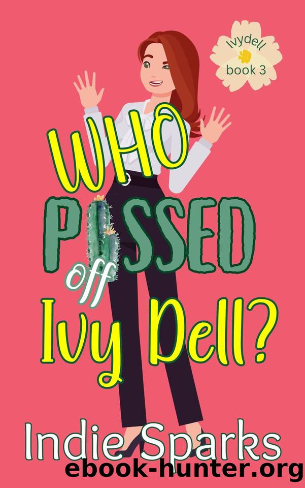Who Pissed Off Ivy Dell? (Ivydell Book 3) by Indie Sparks
