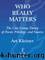 Who Really Matters: The Core Group Theory of Power, Privilege, and Success by Art Kleiner