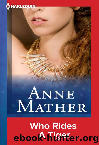 Who Rides a Tiger by Anne Mather
