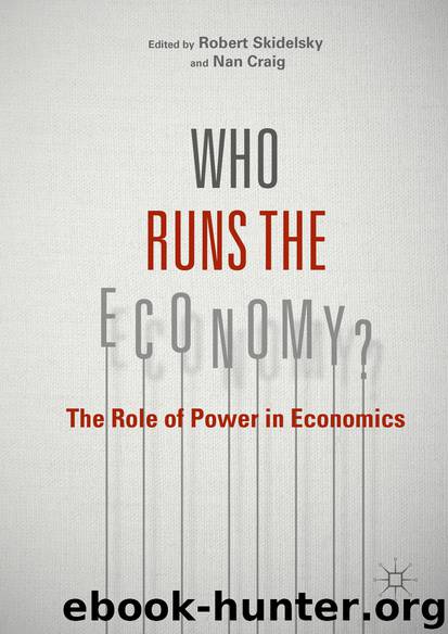Who Runs the Economy? by Robert Skidelsky & Nan Craig