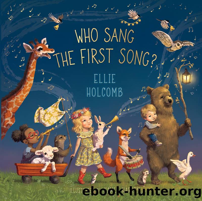 Who Sang the First Song? by Ellie Holcomb & Kayla Harren