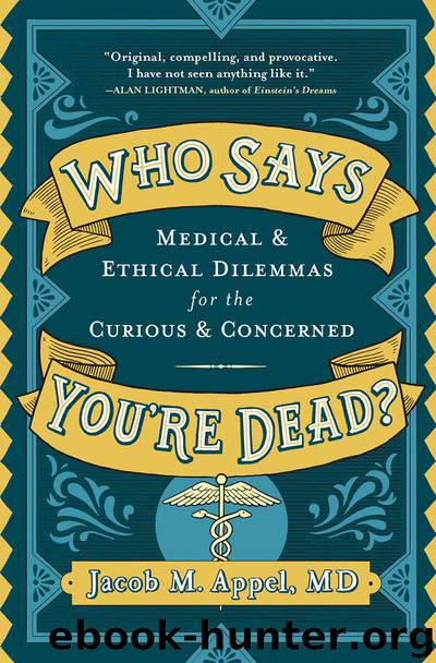 Who Says You're Dead? by Jacob M. Appel