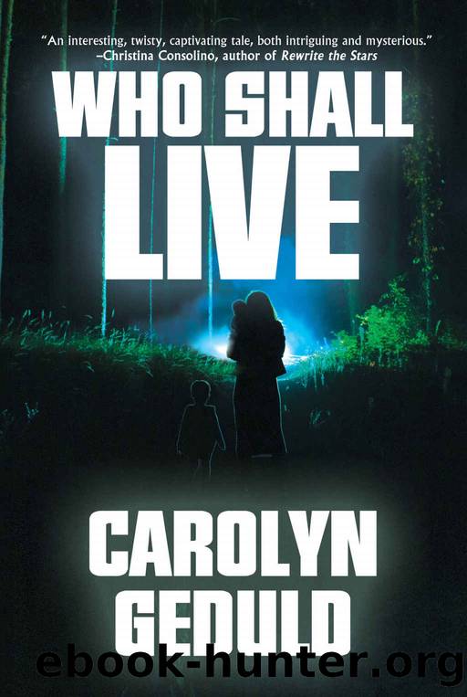 Who Shall Live: A Jewish Fantasy by Carolyn Geduld