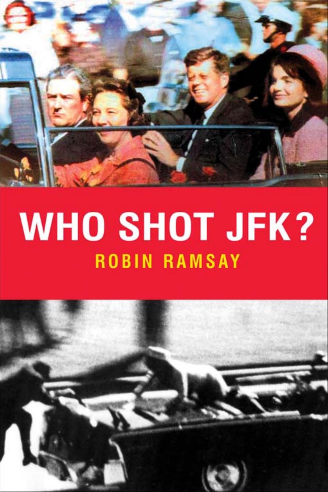 Who Shot JFK? by Robin Ramsay